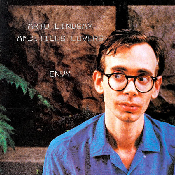 Arto Lindsay: Envy (1984)